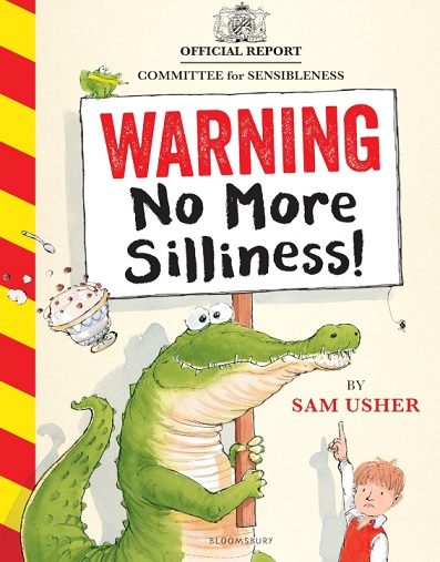 Warning: No More Silliness!: A silly and hilarious picture book all about breaking the rules! 