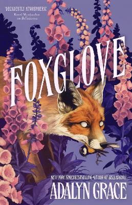 Foxglove: The thrilling gothic fantasy sequel to Belladonna