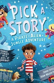 Pick a Story: A Pirate Alien Jungle Adventure