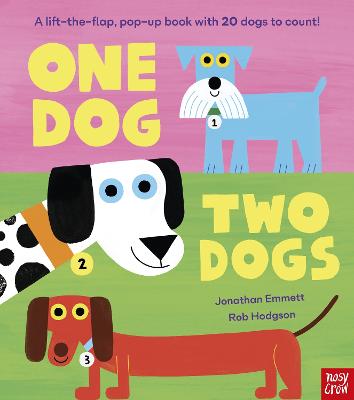 One Dog, Two Dogs: A lift-the-flap, pop-up book with 20 dogs to count!