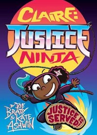 Claire Justice Ninja (Ninja of Justice): The Phoenix Presents