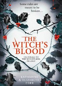 The Witch's Blood (The Witch's Kiss Trilogy, Book 3)
