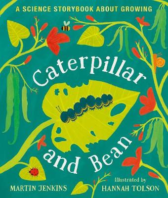 Caterpillar and Bean: A Science Storybook about Growing