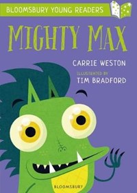 Mighty Max: A Bloomsbury Young Reader: Gold Book Band