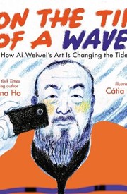On the Tip of a Wave: How Ai Weiwei's Art Is Changing the Tide