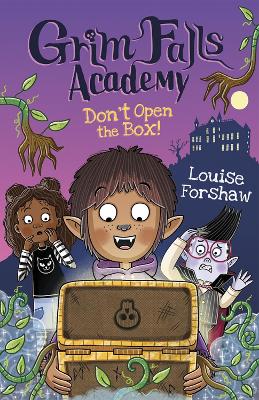 Don't Open the Box!  (Grim Falls Academy)
