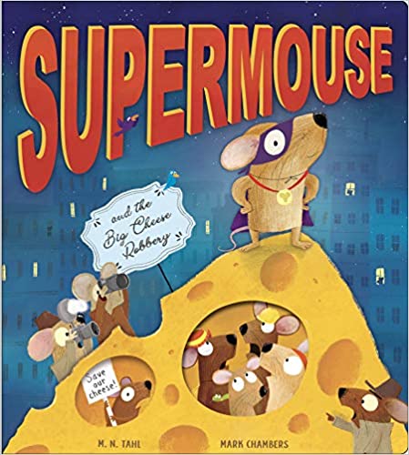 Supermouse and the Big Cheese Robbery