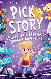 A Superhero Mermaid Dragon Adventure (Pick a Story)