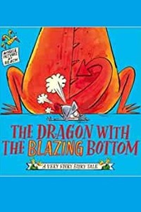 The Dragon with the Blazing Bottom