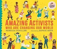 Amazing Activists Who Are Changing Our World: People Power series
