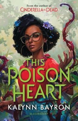 This Poison Heart: From the author of the TikTok sensation Cinderella is Dead