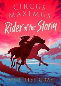 Circus Maximus: Rider of the Storm