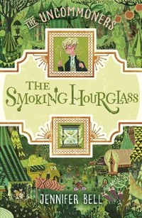 The Smoking Hourglass (The Uncommoners, Book 2)