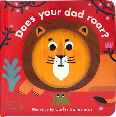 Does Your Dad Roar?