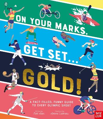 On Your Marks, Get Set, Gold!: A Funny and Fact-Filled Guide to Every Olympic Sport