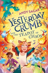 Yesterday Crumb and the Teapot of Chaos: Book 2