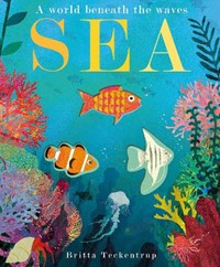 Sea: A World Beneath the Waves (Peek-through Nature)