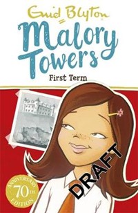 Malory Towers: First Term: Book 1