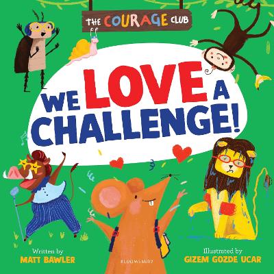We Love a Challenge! (The Courage Club)