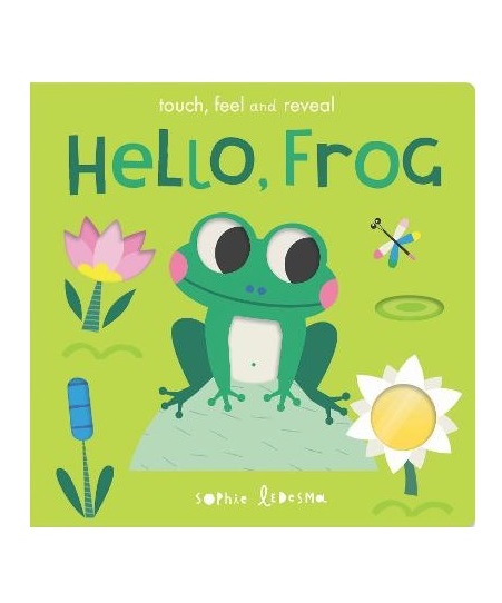 Hello, Frog: touch, feel and reveal