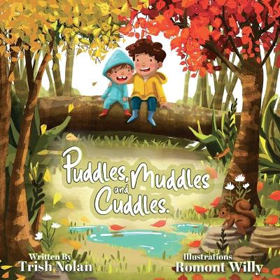 Puddles, Muddles and Cuddles