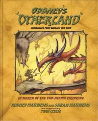Oddney's Otherland: Chronicles from Beneath the Shed