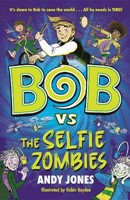 Bob vs the Selfie Zombies