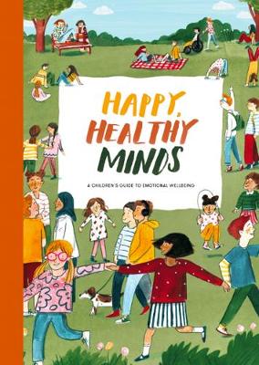 Happy, Healthy Minds: A Children's Guide to Emotional Wellbeing