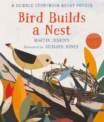 Bird Builds a Nest: A Science Storybook about Forces