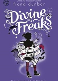 Kitty Slade: Divine Freaks: Book 1