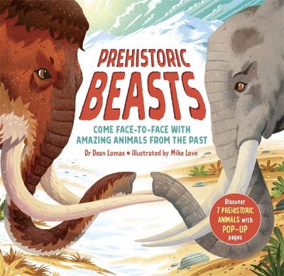 Prehistoric Beasts: Discover 7 prehistoric animals with incredible pop-up pages!