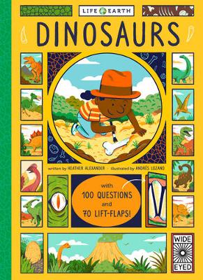 Life on Earth: Dinosaurs: With 100 Questions and 70 Lift-flaps!