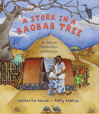 A Stork in a Baobab Tree: An African 12 Days of Christmas