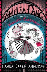 Amelia Fang and the Naughty Caticorns (The Amelia Fang Series)