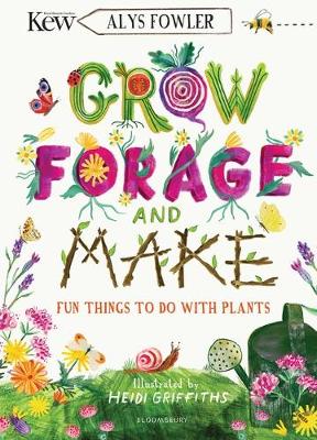 KEW: Grow, Forage and Make: Fun things to do with plants