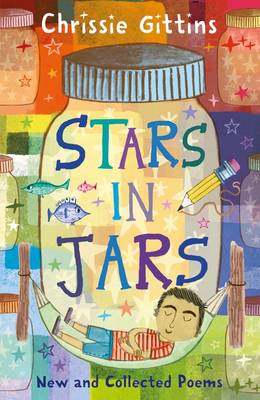 Stars in Jars: New and Collected Poems by Chrissie Gittins