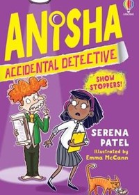 Anisha, Accidental Detective: Show Stoppers