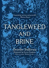 Tangleweed and Brine