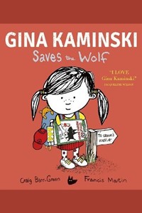 Gina Kaminski Saves the Wolf