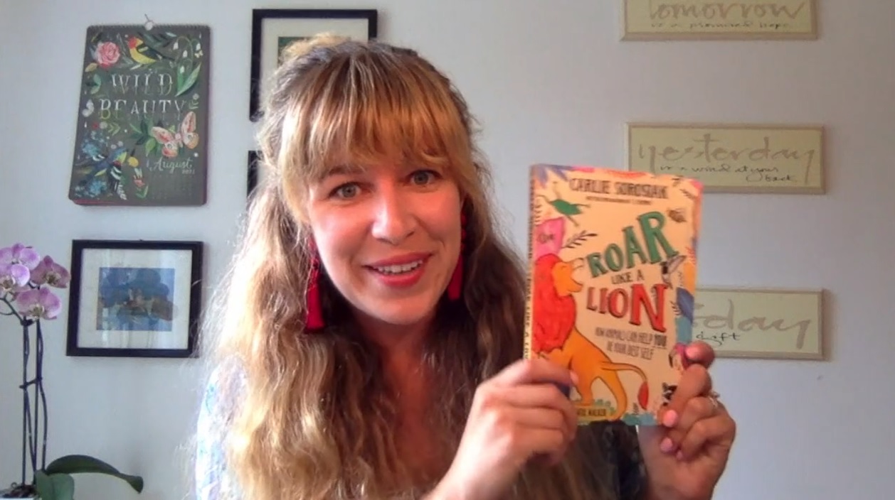 Carlie Sorosiak reminds us to 'Roar like a lion'!