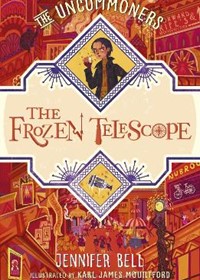 The Frozen Telescope (The Uncommoners, Book 3)