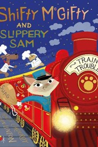 Shifty McGifty and Slippery Sam: Train Trouble