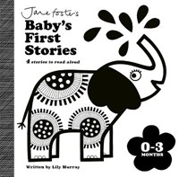 Jane Foster's Baby's First Stories: 0-3 months: Look and Listen with Baby