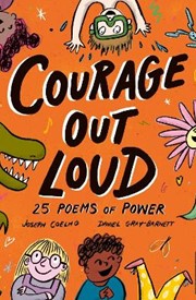 Courage Out Loud: 25 Poems of Power: Volume 3
