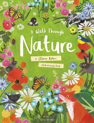 A Walk Through Nature: A Clover Robin Peek-Through Book