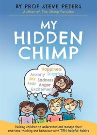 My Hidden Chimp: The new book from the author of The Chimp Paradox