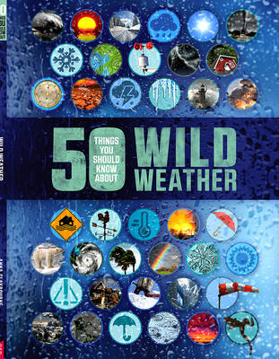 50 Things You Should Know About Wild Weather