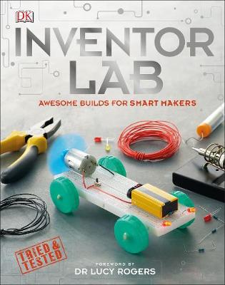 Inventor Lab: Awesome Builds for Smart Makers