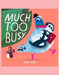 Much Too Busy