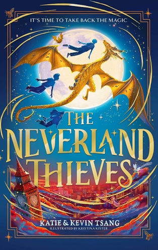 The Neverland Thieves: Fly back to Neverland in the unmissable new magical adventure!: Volume 1